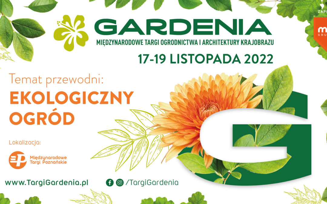 Targi Ogrodnicze Gardenia w Poznaniu 17-19.11.2022