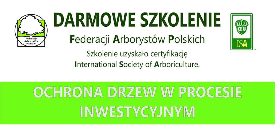 W dniu 14.02.2024 o godz. 9:00 w ramach Warsaw Garden Expo odbędzie się Certyfikowane szkolenie Federacji Arborystów Polskich pt.:”OCHRONA DRZEW W PROCESIE INWESTYCYJNYM”