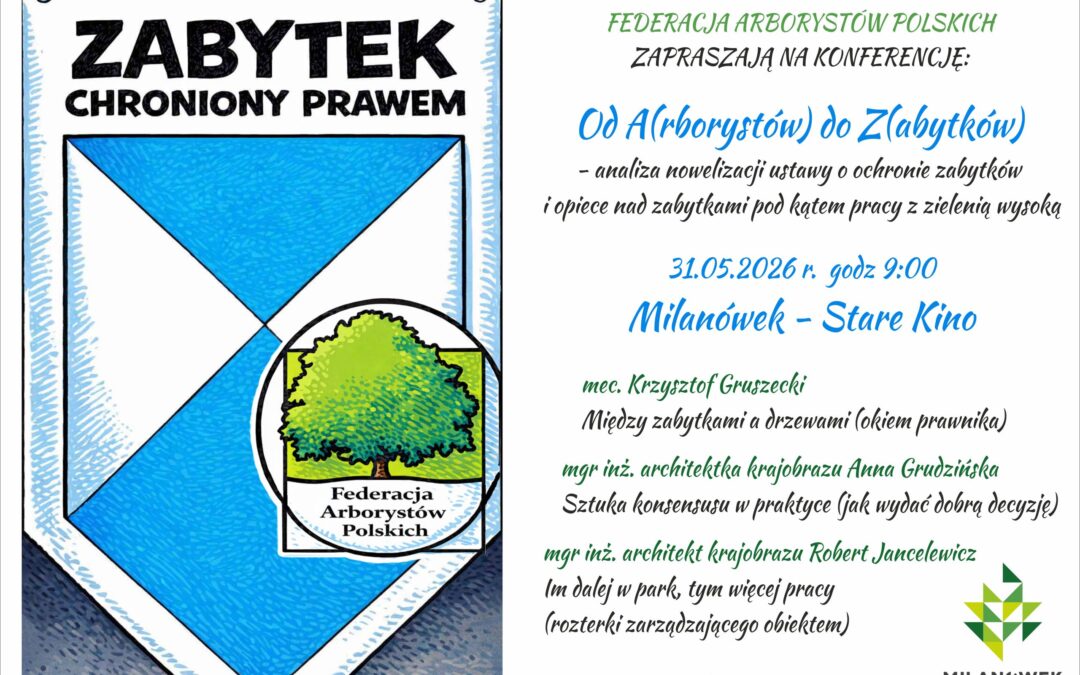 Konferencja arborystyczna zabytek chroniony prawem w Milanówku